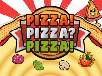 PIZZA! PIZZA? PIZZA!